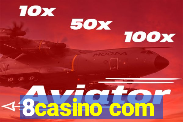 8casino com